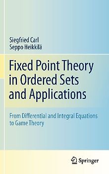 Fixed Point Theory in Ordered Sets and Applications
