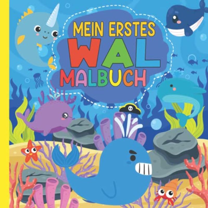 Mein Erstes Malbuch für Kinder ab 2 Wal: Schönes Meerestier Wale Ausmalbuch für Kleinkinder, Einfach Ausmalen Malvorlagen für Jungen im Alter von 3, ... Geschenk für Liebhaber von Meerestiere