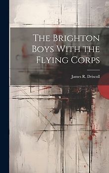 The Brighton Boys With the Flying Corps