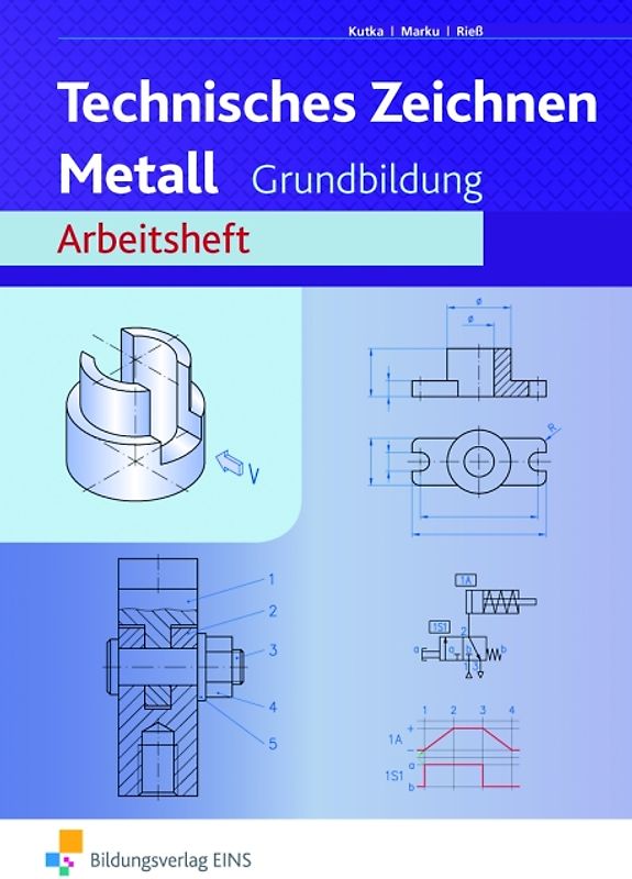 Technisches Zeichnen / Fachzeichnen / Technisches Zeichnen Metall