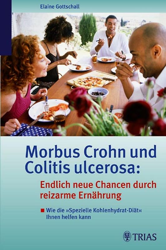 Morbus Crohn und Colitis ulcerosa: Endlich neue Chancen durch reizarme Ernährung