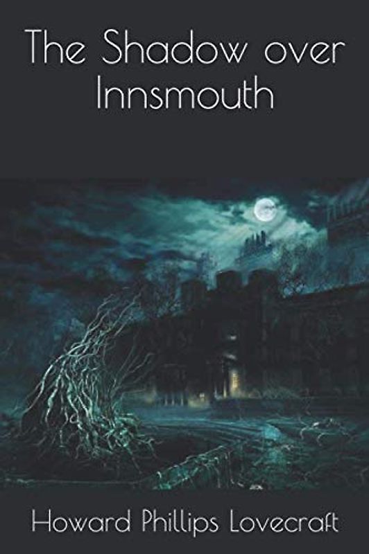 The Shadow over Innsmouth