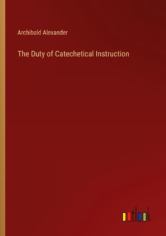 The Duty of Catechetical Instruction