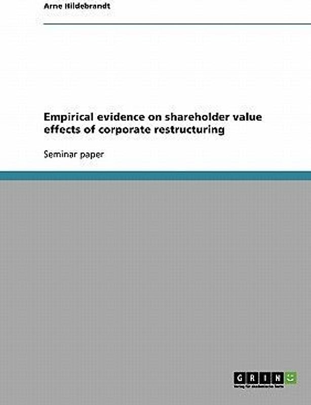 Empirical evidence on shareholder value effects of corporate restructuring