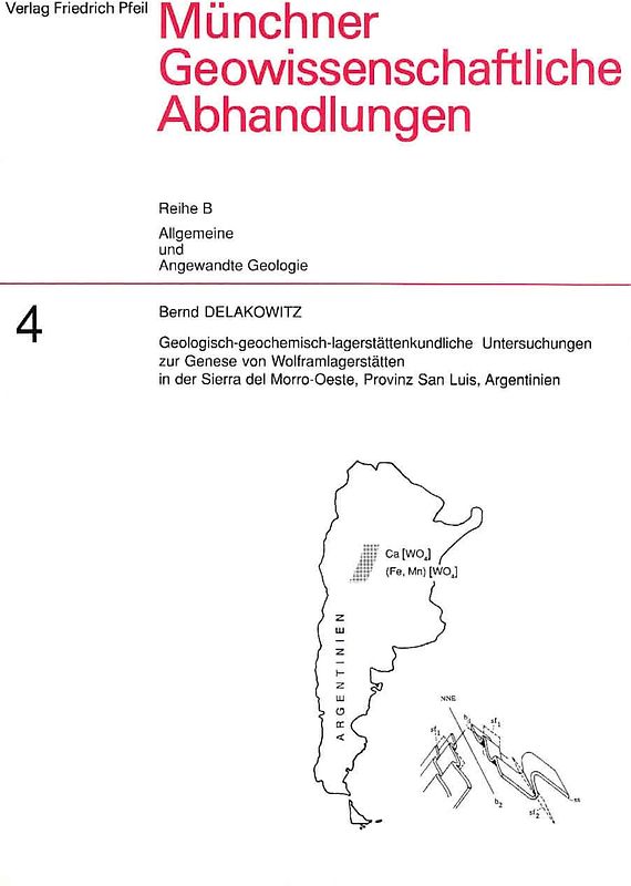 Geologisch-geochemisch-lagerstättenkundliche Untersuchungen zur Genese von Wolframlagerstätten in der Sierra del Morro-Oeste, Provinz San Luis, Argentinien