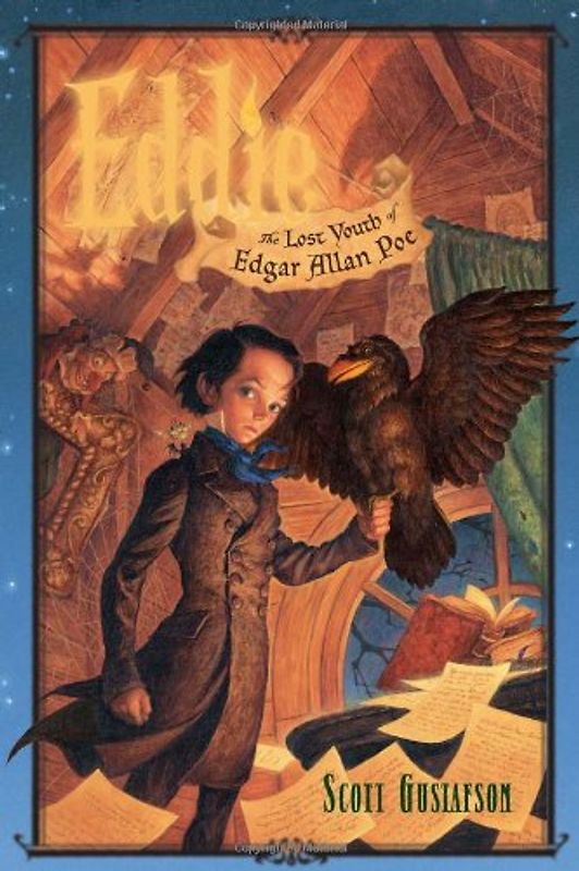 Eddie: The Lost Youth of Edgar Allan Poe - Scott Gustafson