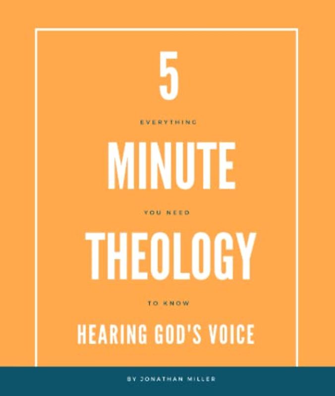 5 Minute Theology: Hearing God's Voice