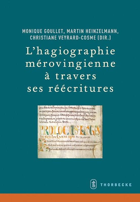 L’hagiographie mérovingienne à travers ses réécritures