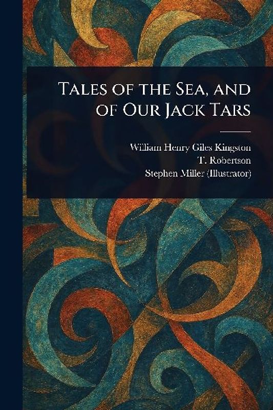Tales of the Sea, and of Our Jack Tars