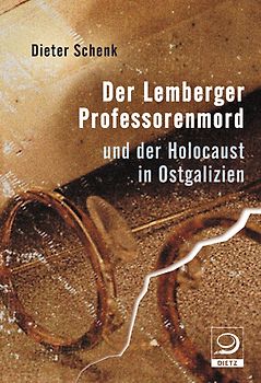 Der Lemberger Professorenmord. und der Holocaust in Ostgalizien