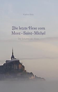 Die letzte Hexe vom Mont-Saint-Michel