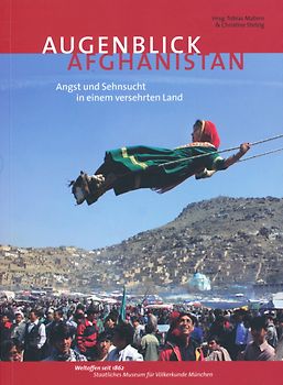 Augenblick Afghanistan. Angst und Sehnsucht in einem versehrten Land