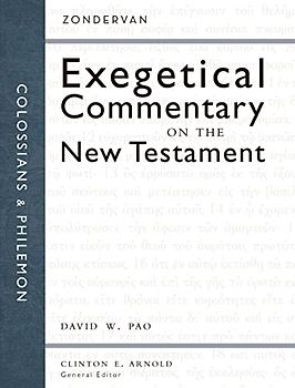 Colossians and Philemon: Zondervan Exegetical Commentary on the New Testament