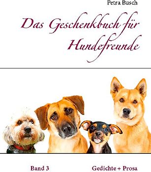 Das Geschenkbuch für Hundefreunde