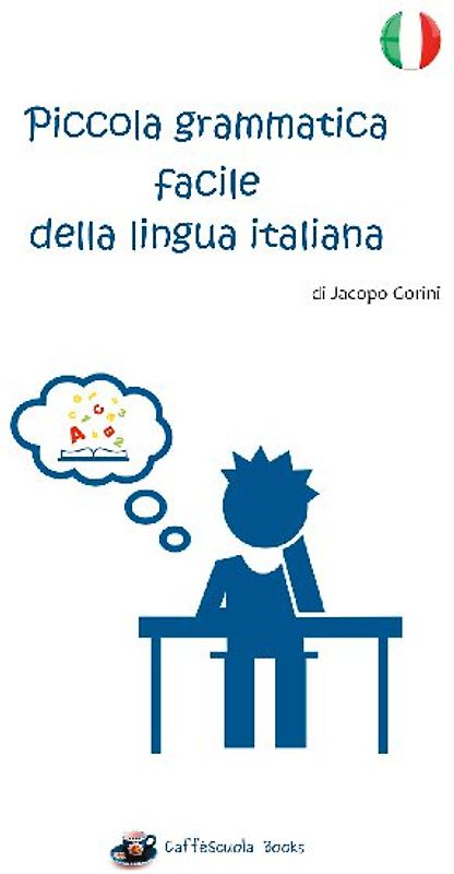 Piccola grammatica facile della lingua italiana