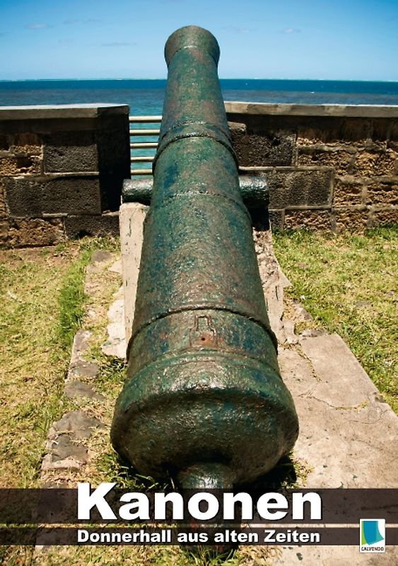 Donnerhall aus alten Zeiten: Kanonen (Tischaufsteller DIN A5 hoch)