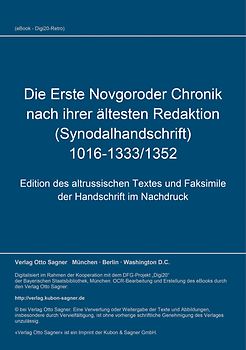 Die Erste Novgoroder Chronik nach ihrer ältesten Redaktion (Synodalhandschrift) 1016-1333/1352
