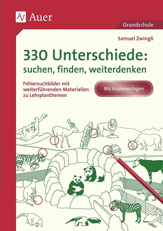 330 Unterschiede: Suchen, finden, weiterdenken. Fehlersuchbilder mit weiterführenden Materialien zu Lehrplanthemen (1. bis 4. Klasse)