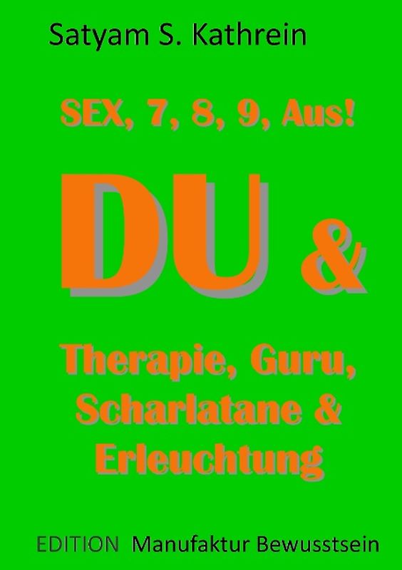 Du & Therapie, Guru, Scharlatane & Erleuchtung