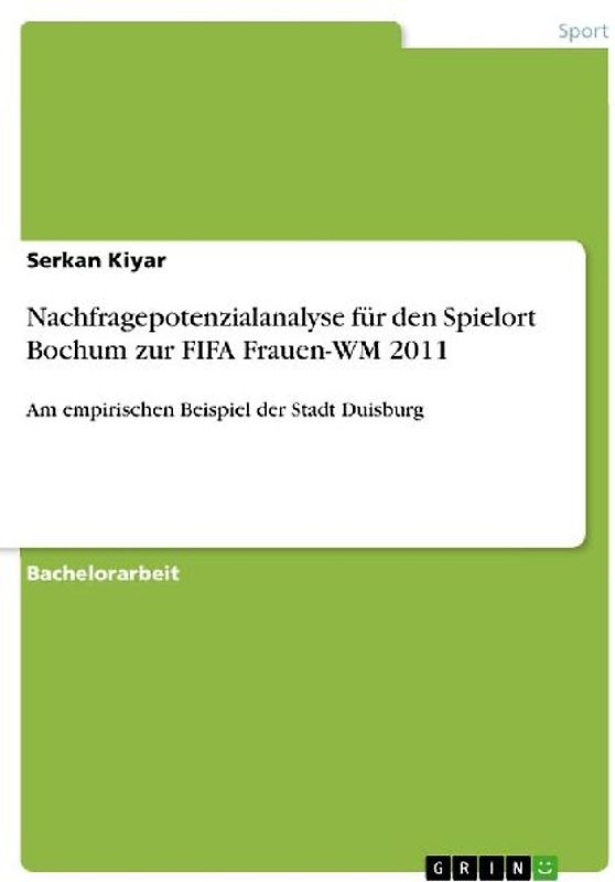 Nachfragepotenzialanalyse für den Spielort Bochum zur FIFA Frauen-WM 2011