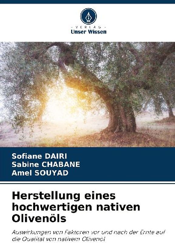 Herstellung eines hochwertigen nativen Olivenöls