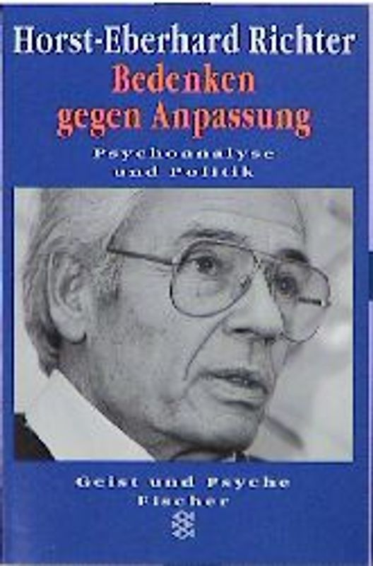 Bedenken gegen Anpassung. Psychoanalyse und Politik
