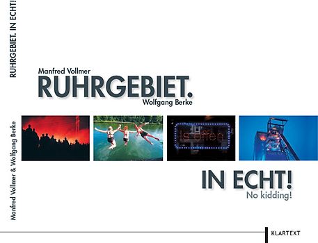 Ruhrgebiet. In Echt!