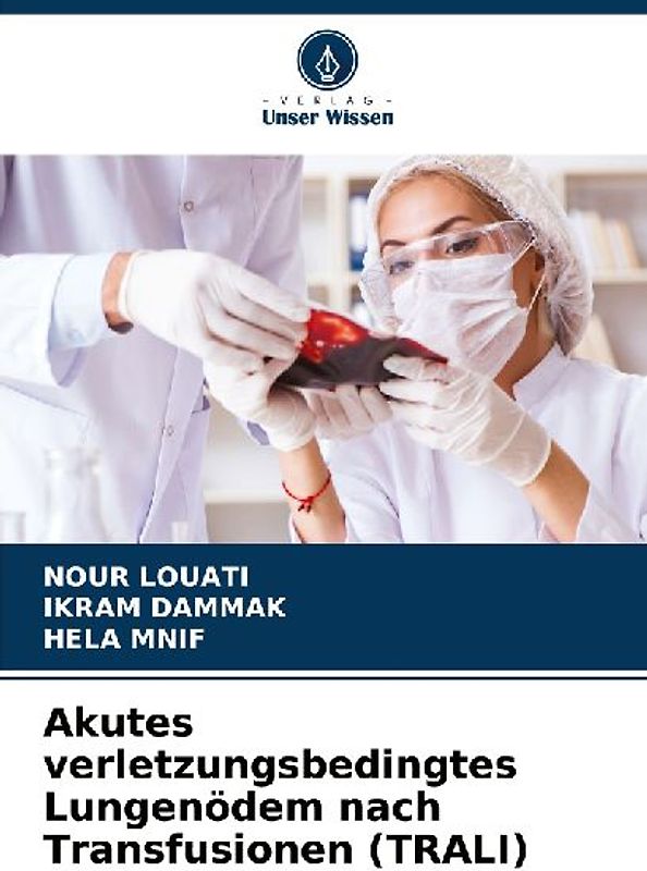 Akutes verletzungsbedingtes Lungenödem nach Transfusionen (TRALI)