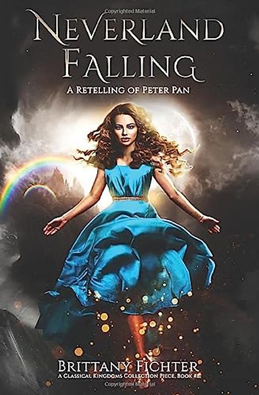 Neverland Falling: A Retelling of Peter Pan, Part I (The Classical Kingdoms Collection, Band 8)