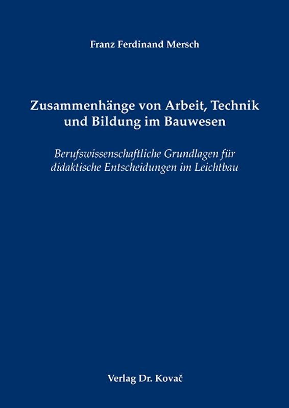 Zusammenhänge von Arbeit, Technik und Bildung im Bauwesen