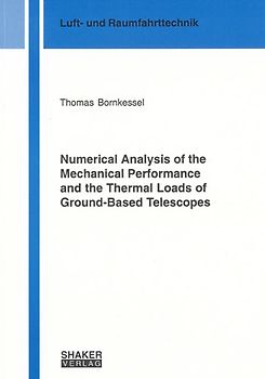 Numerical Analysis of the Mechanical Performance and the Thermal Loads of Ground-Based Telescopes