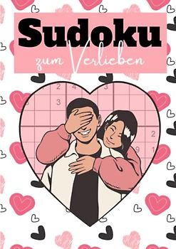 Sudoku zum Verlieben: Rätselheft für Paare | 100 Logikrätsel für stundenlange Beschäftigung