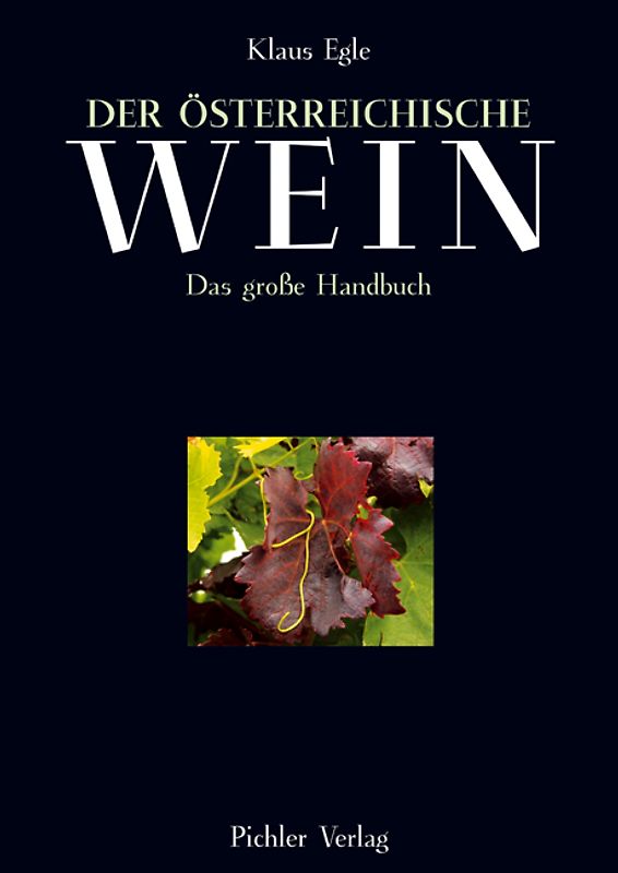 Der österreichische Wein. Das große Handbuch