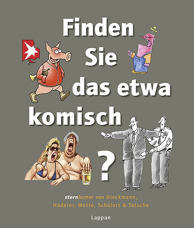 Finden Sie das etwa komisch?