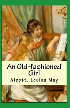 An Old-fashioned Girl Annotated