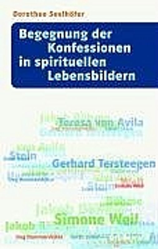 Begegnung der Konfessionen in spirituellen Lebensbildern