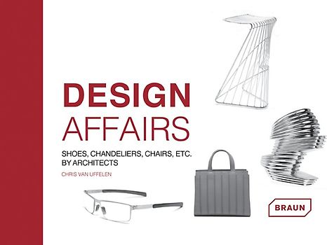 Design Affairs: Shoes, Chandeliers, Chairs etc. by Architects