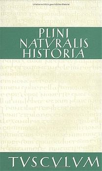 Naturkunde /Naturalis Historia - ohne Registerband. Lat. /Dt. / Buch 23: Medizin und Pharmakologie: Heilmittel aus Kulturpflanzen