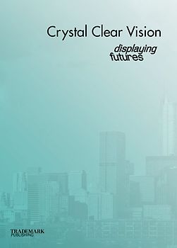 Displaying Futures - Crystal Clear Vision