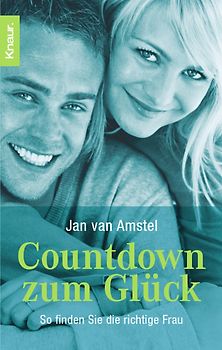 Countdown zum Glück - So finden Sie die richtige Frau