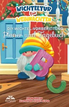 Wichteltür für Weihnachten: Planer und Tagebuch für DIY-Wichtel-Vorbereitung