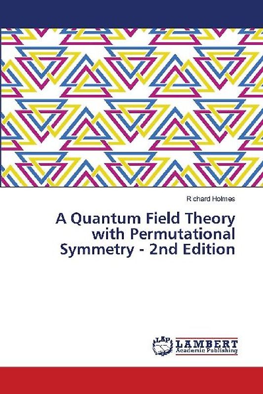 A Quantum Field Theory with Permutational Symmetry - 2nd Edition
