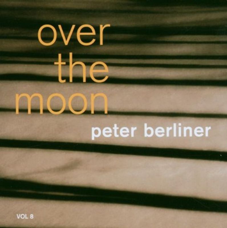 Peter Berliner - Over the Moon
