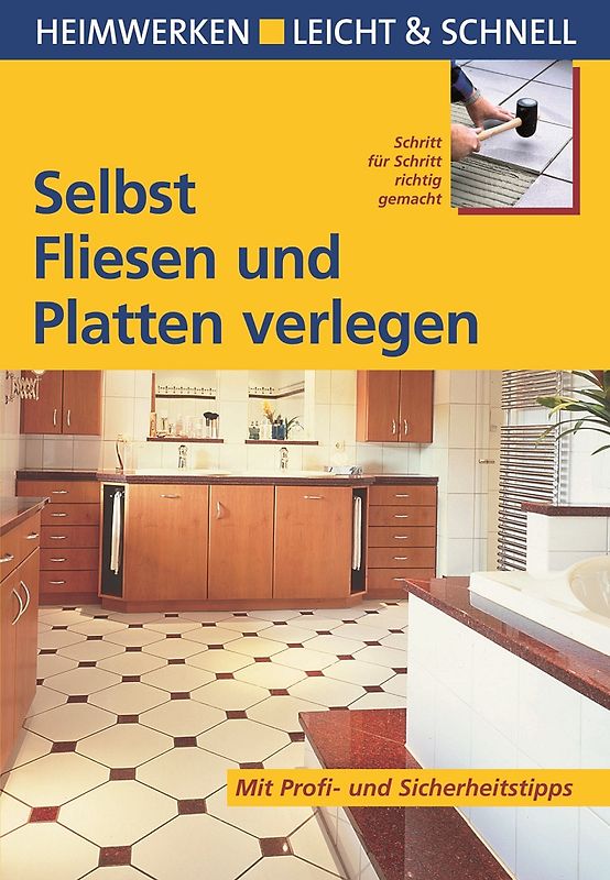 Selbst Fliesen und Platten verlegen