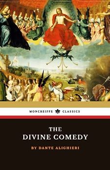The Divine Comedy: Inferno, Purgatorio, and Paradiso (Annotated)