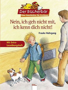 Nein, ich geh nicht mit, ich kenn dich nicht!