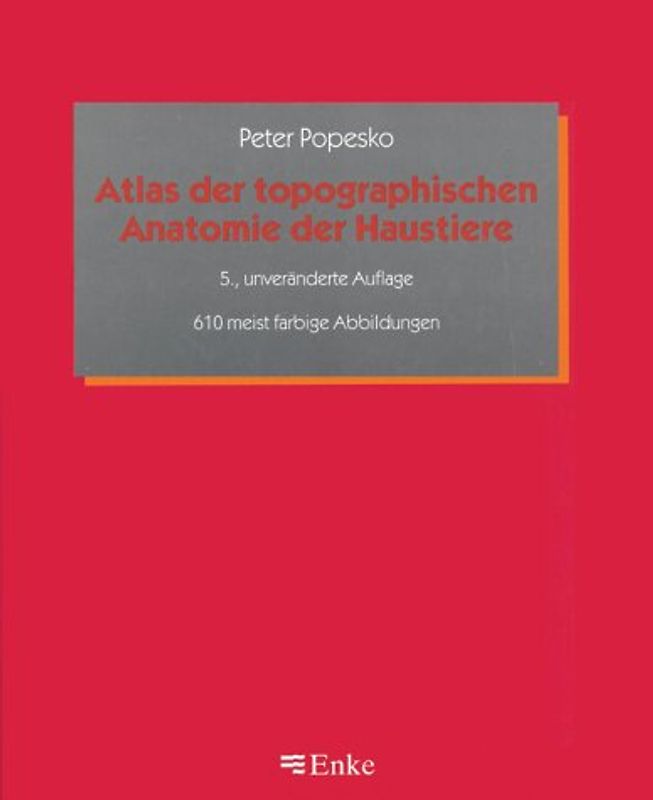 Atlas der topographischen Anatomie der Haustiere