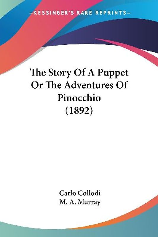The Story Of A Puppet Or The Adventures Of Pinocchio (1892)