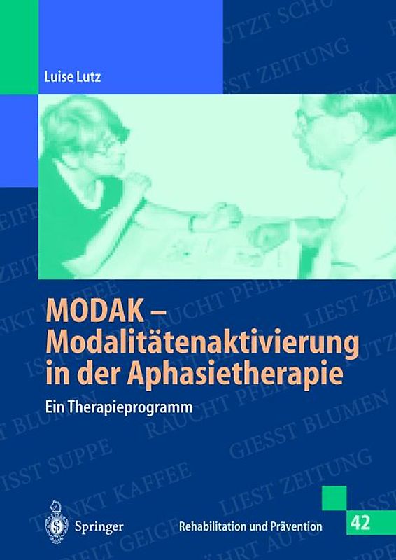 MODAK - Modalitätenaktivierung in der Aphasietherapie (Rehabilitation und Prävention)