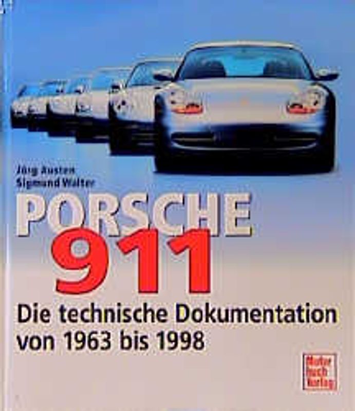 Porsche 911. Die technische Dokumentation